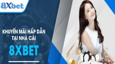 8XBET - Nhà cái cung cấp cá cược hàng đầu tại châu Á