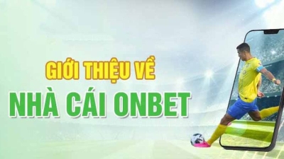 Onbet - Nhà cái uy tín cá cược giải trí trực tuyến số 1