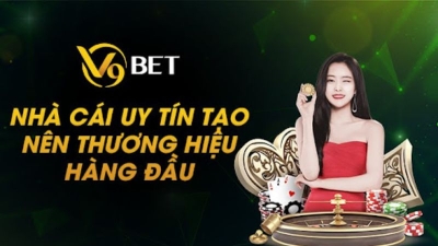 V9bet - Nhà cái uy tín thử vận may rinh quà khủng