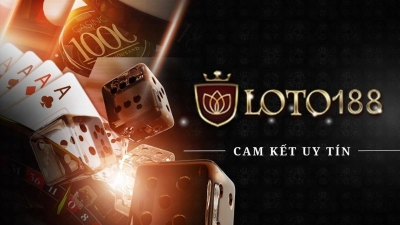 Loto188 - Nhà cái uy tín khuyến mãi cực hot